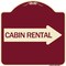 Signmission Cabin Rental With Right Arrow Heavy-Gauge Aluminum Architectural Sign, BU-1818-24403 A-DES-BU-1818-24403 - alternate 1